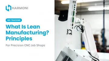 What Is Lean Manufacturing? Principles