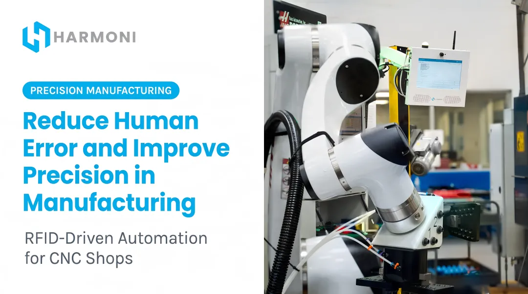 Reduce Human Error and Improve Precision in Manufacturing
