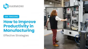 How to Improve Productivity in Manufacturing: Effective Strategies