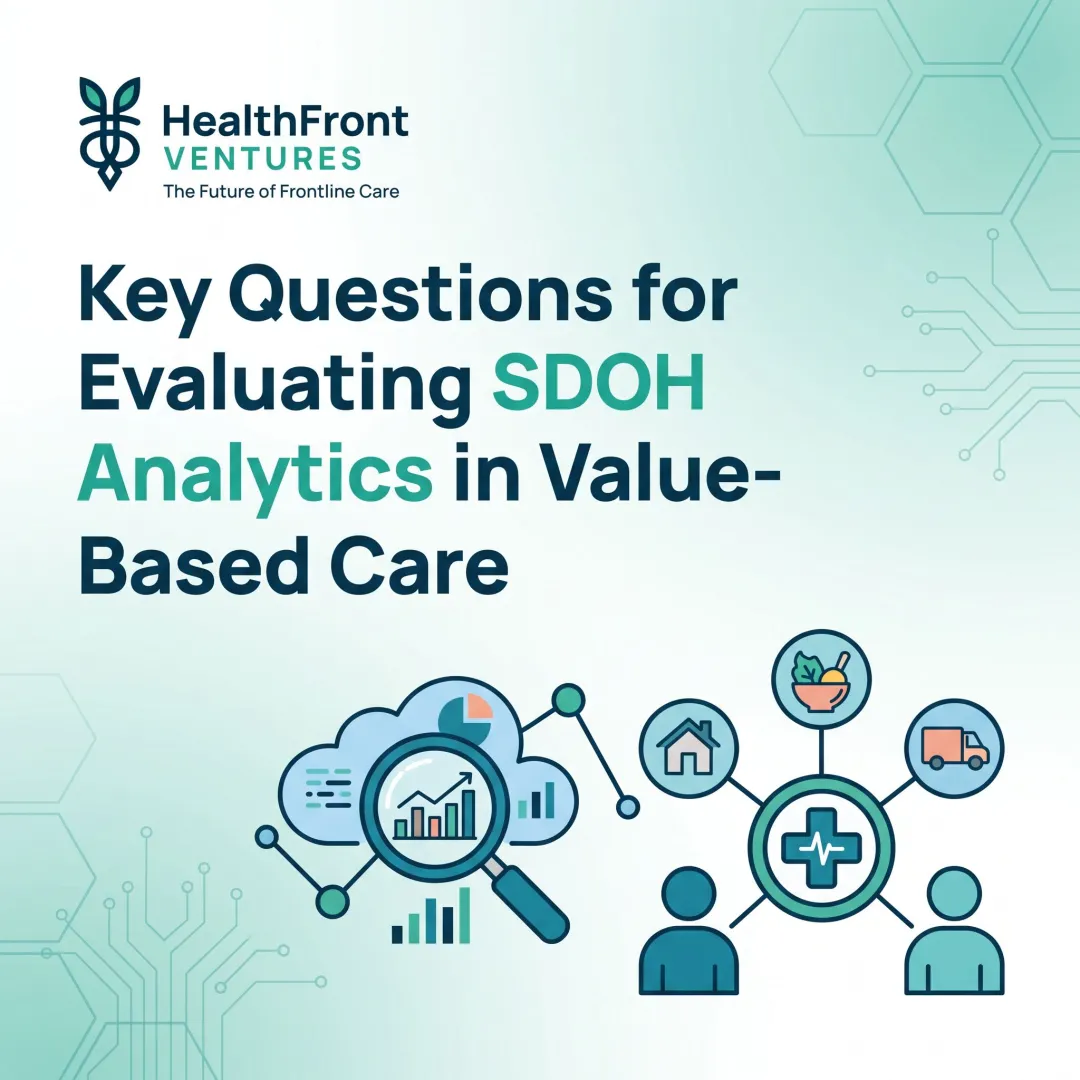 Key Questions for Evaluating SDOH Analytics in Value-Based Care