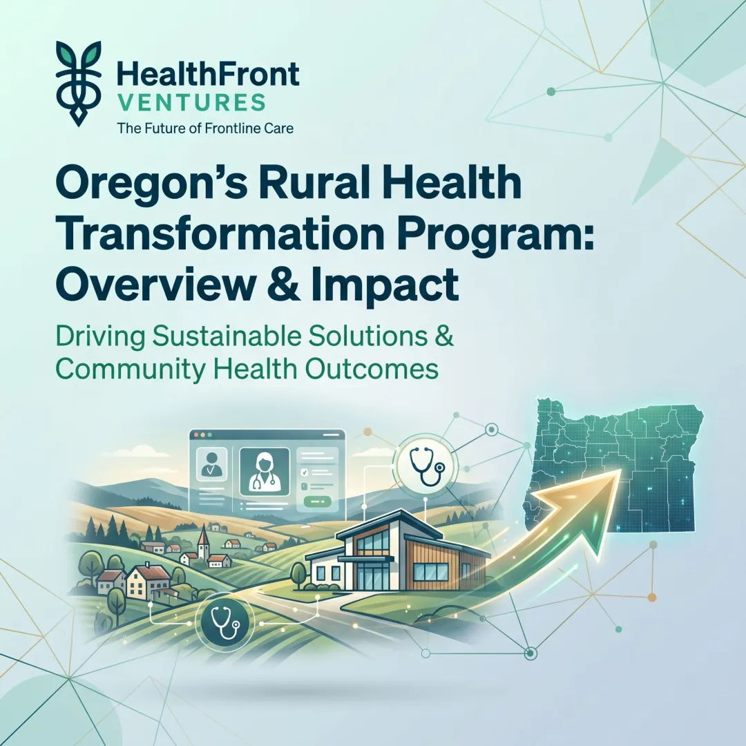 Oregon's Rural Health Transformation Program: Overview & Impact