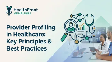 Provider Profiling in Healthcare: Key Principles &amp; Best Practices