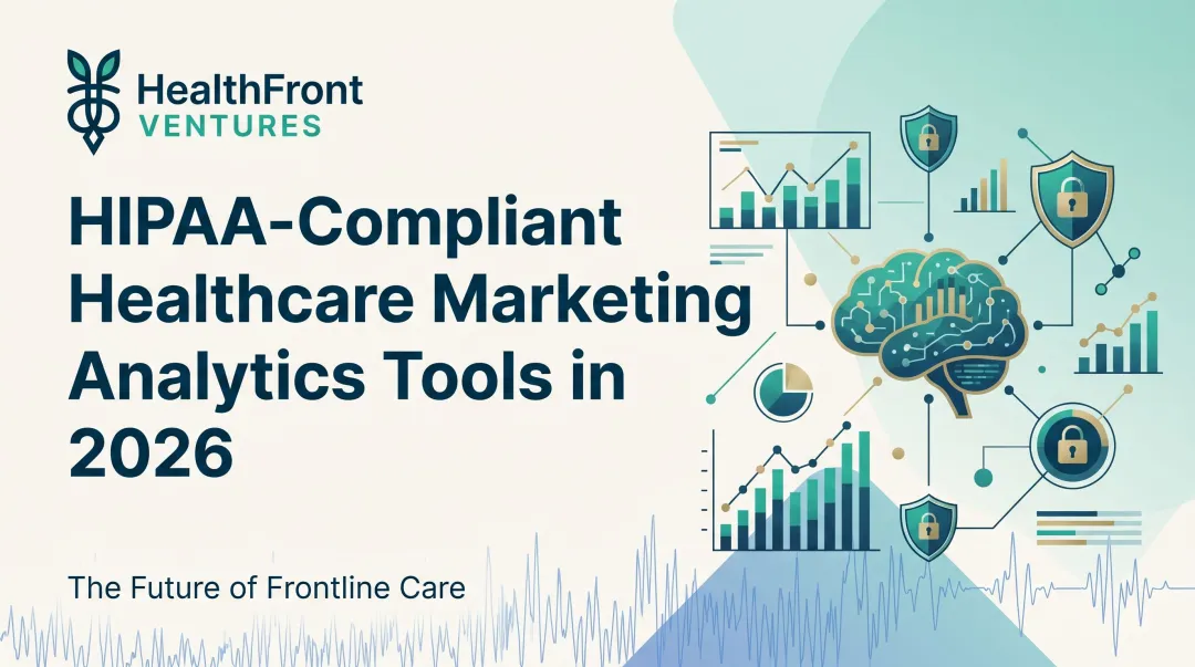 HIPAA-Compliant Healthcare Marketing Analytics Tools in 2026