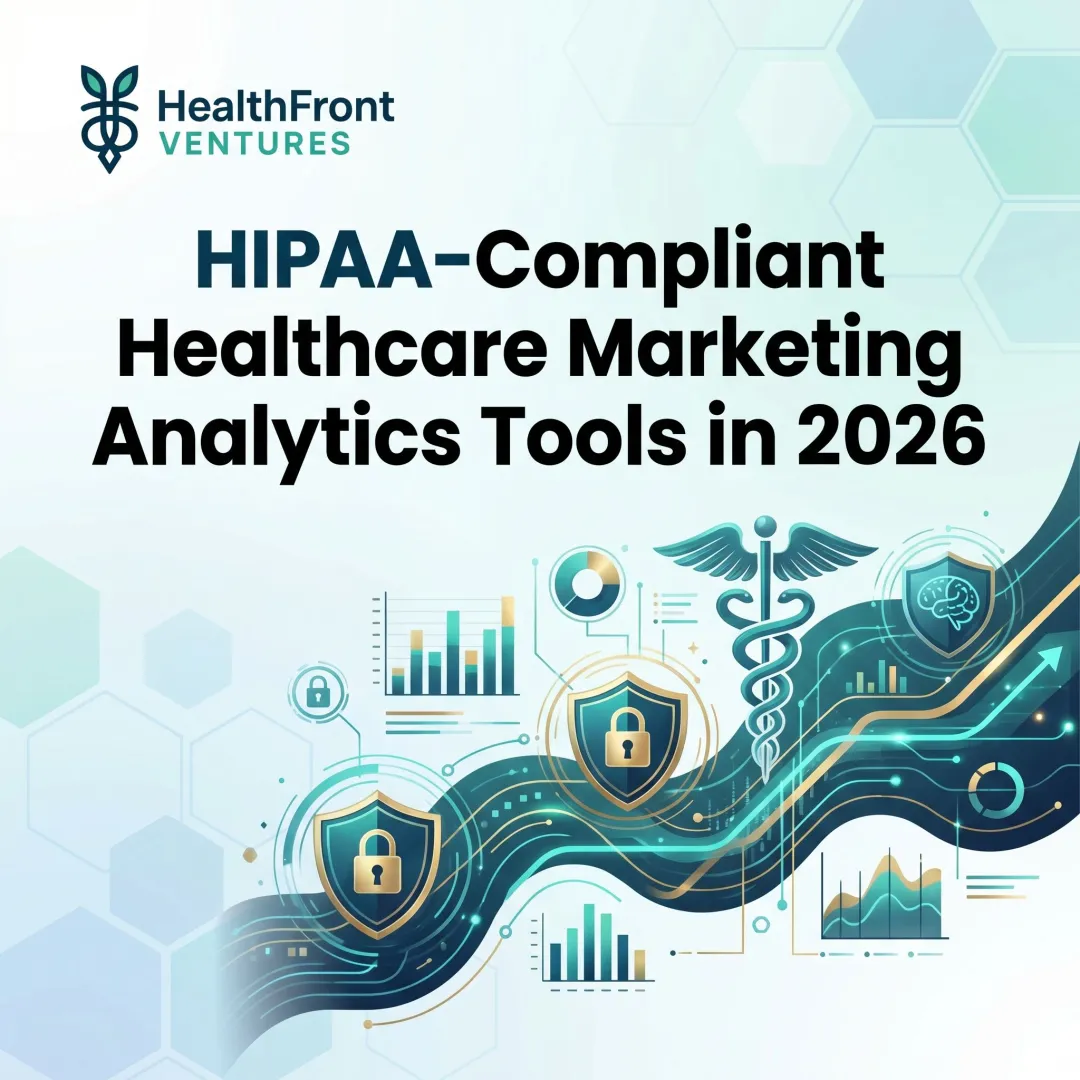 HIPAA-Compliant Healthcare Marketing Analytics Tools in 2026