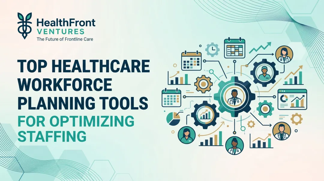 Top Healthcare Workforce Planning Tools for Optimizing Staffing