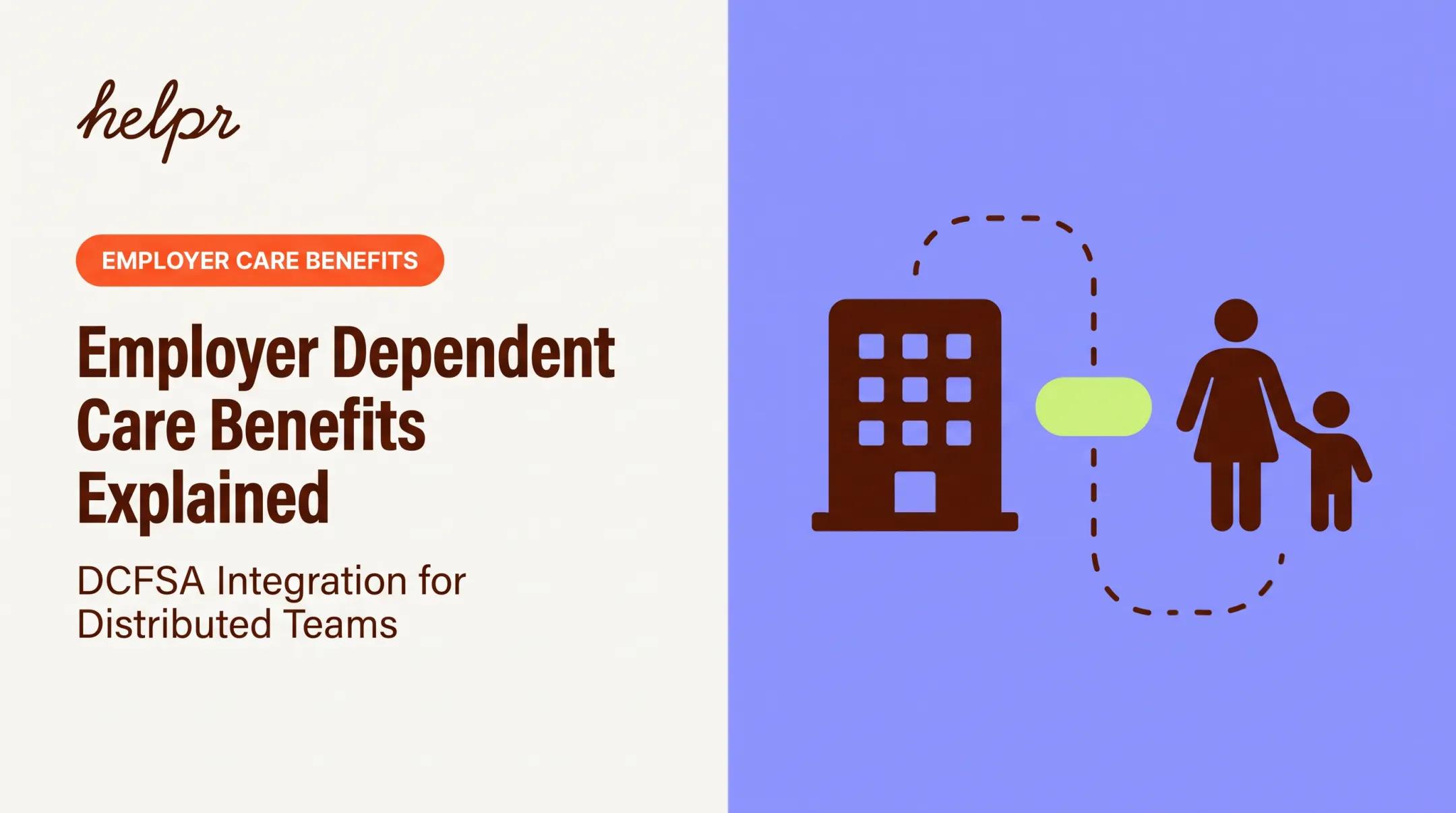 Employer Dependent Care Benefits Explained