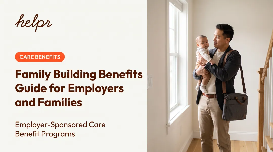 Family Building Benefits Guide for Employers and Families