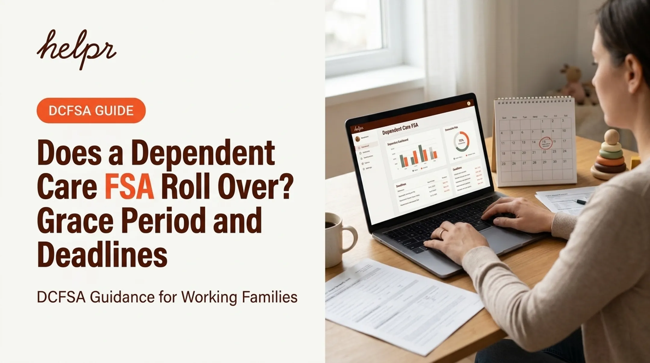 Does a Dependent Care FSA Roll Over? Grace Period and Deadlines