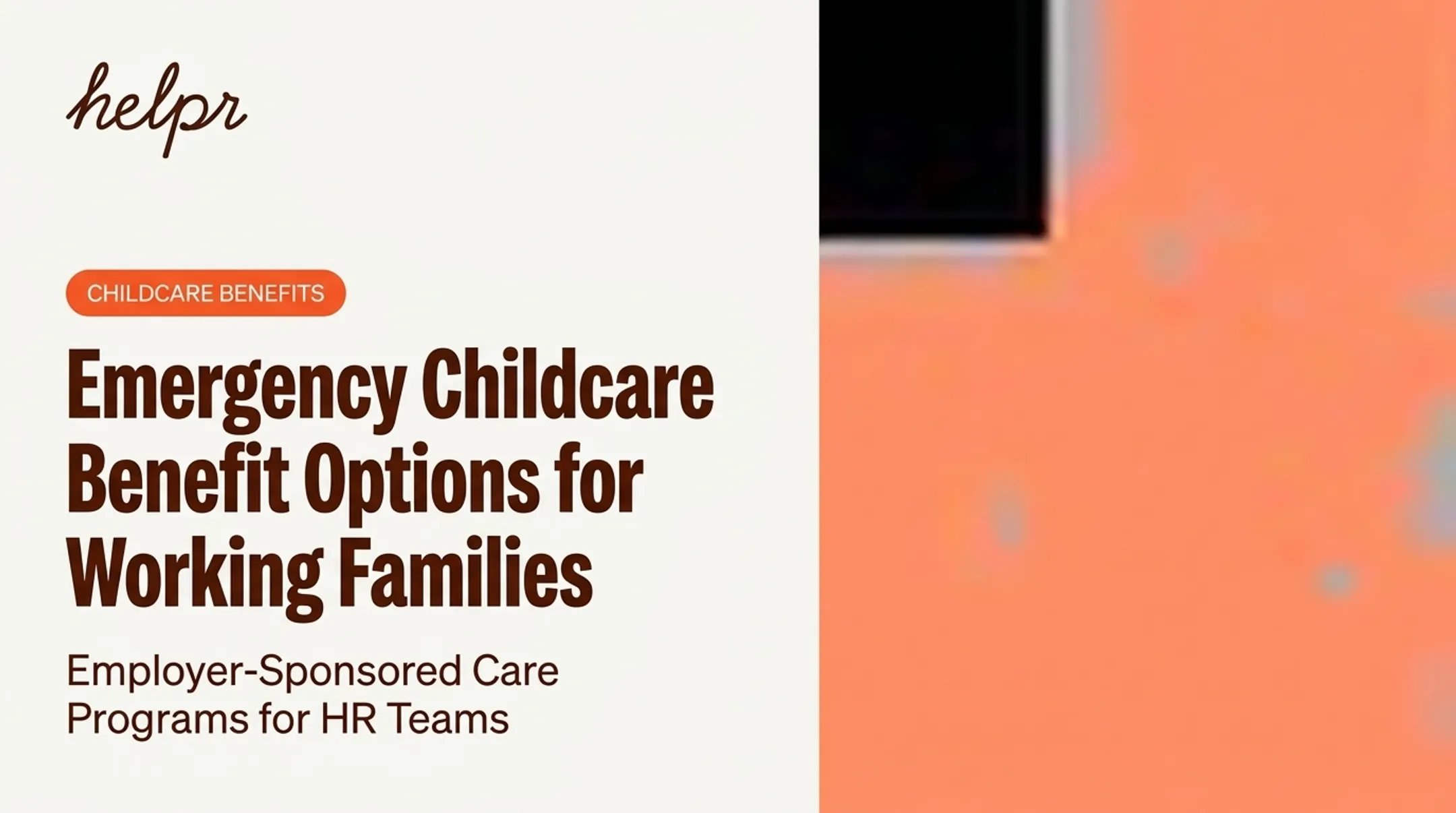 Emergency Childcare Benefit Options for Working Families