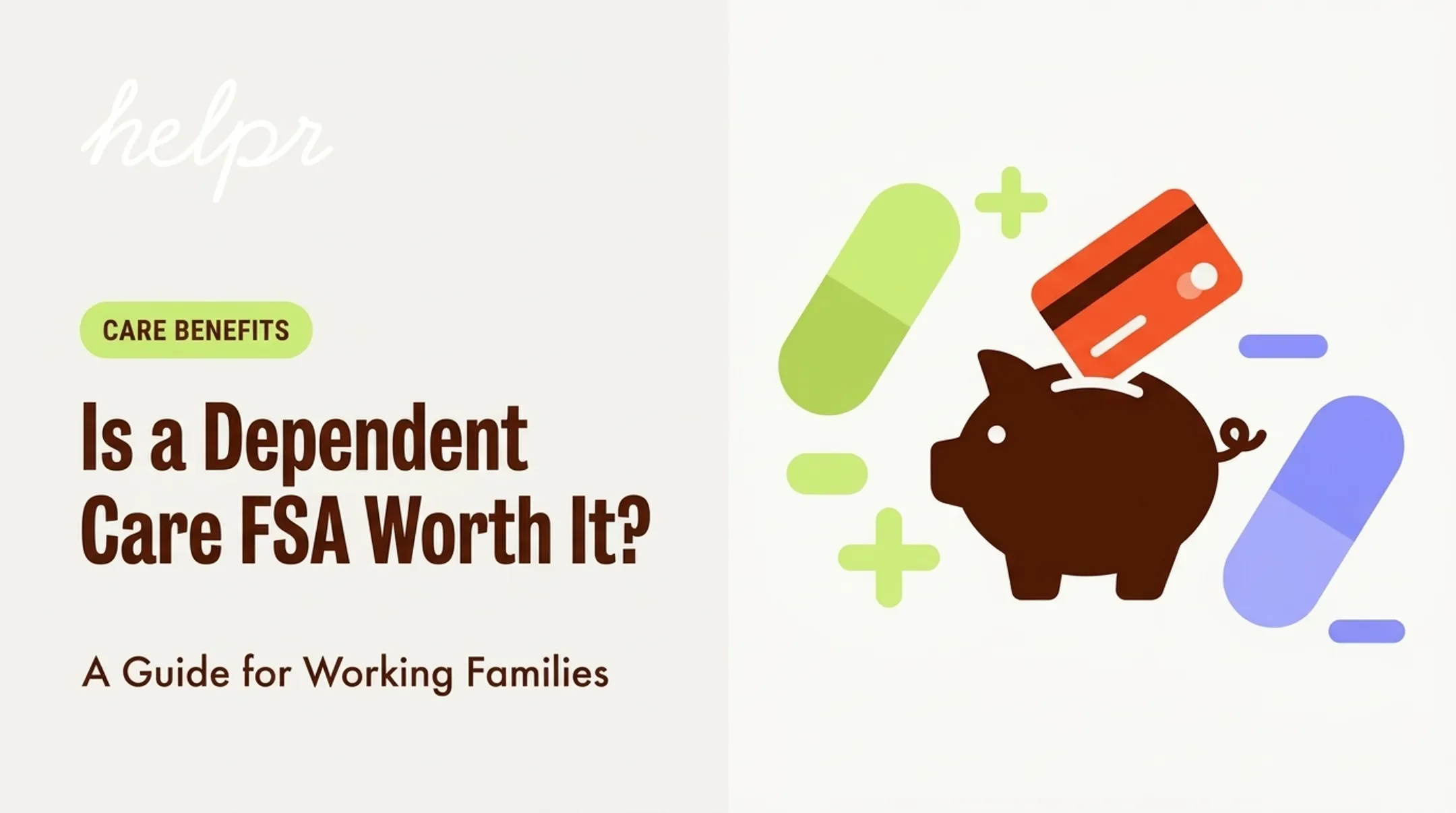 Is a Dependent Care FSA Worth It? Pros and Cons