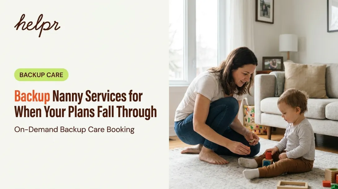 Backup Nanny Services for When Your Plans Fall Through