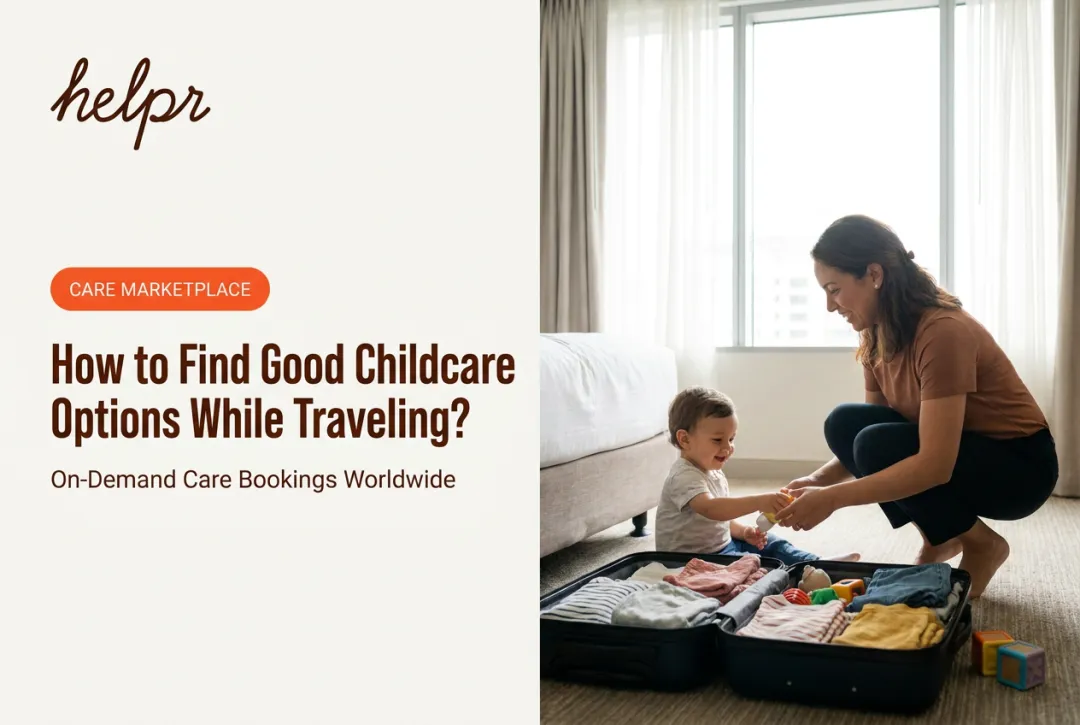 How to Find Good Childcare Options While Traveling?