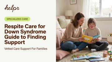 Respite Care for Down Syndrome Guide to Finding Support