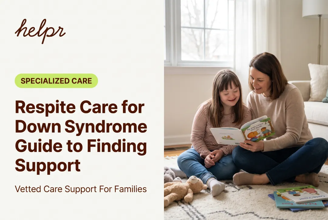Respite Care for Down Syndrome: How to Find It and How Care Finder Helps