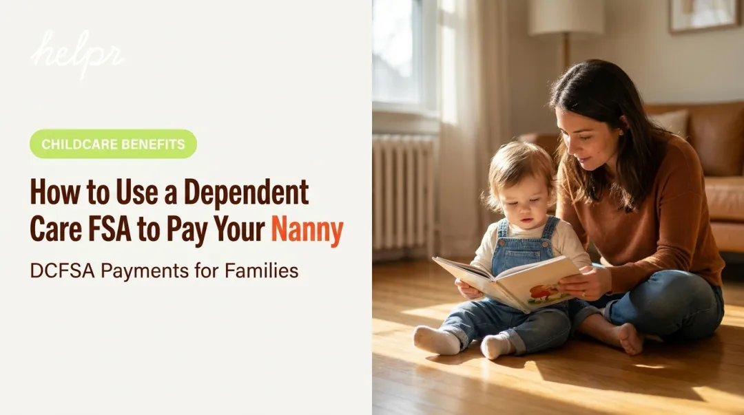 How to Use a Pre-Tax Dependent Care Account to Pay Your Nanny