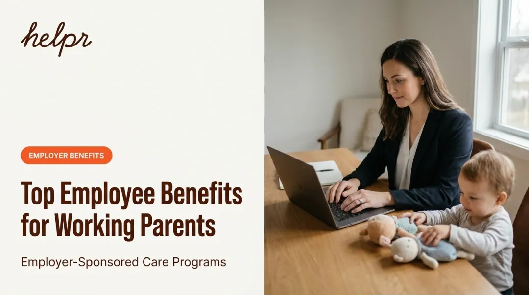 Top Employee Benefits for Working Parents
