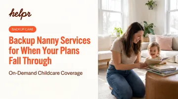 Backup Nanny Services for When Your Plans Fall Through
