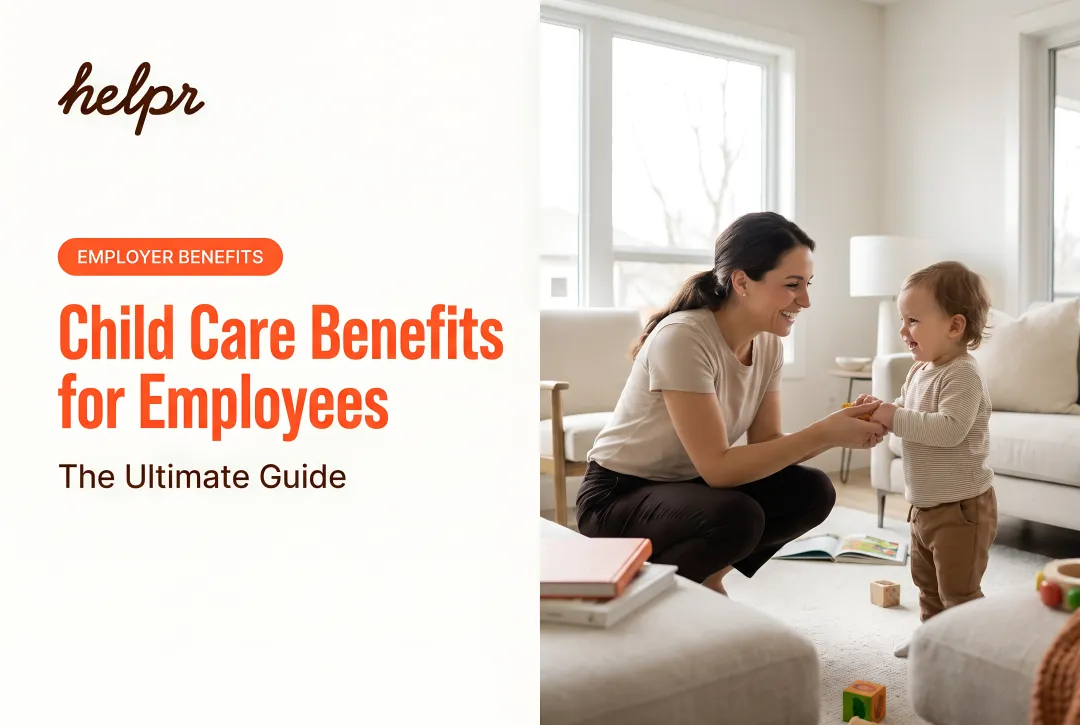Child Care Benefits for Employees: The Ultimate Guide