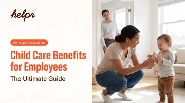 Child Care Benefits for Employees: The Ultimate Guide