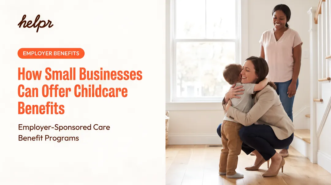 How Small Businesses Can Offer Childcare Benefits