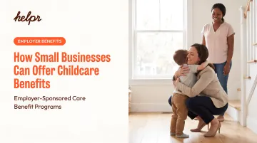 How Small Businesses Can Offer Childcare Benefits