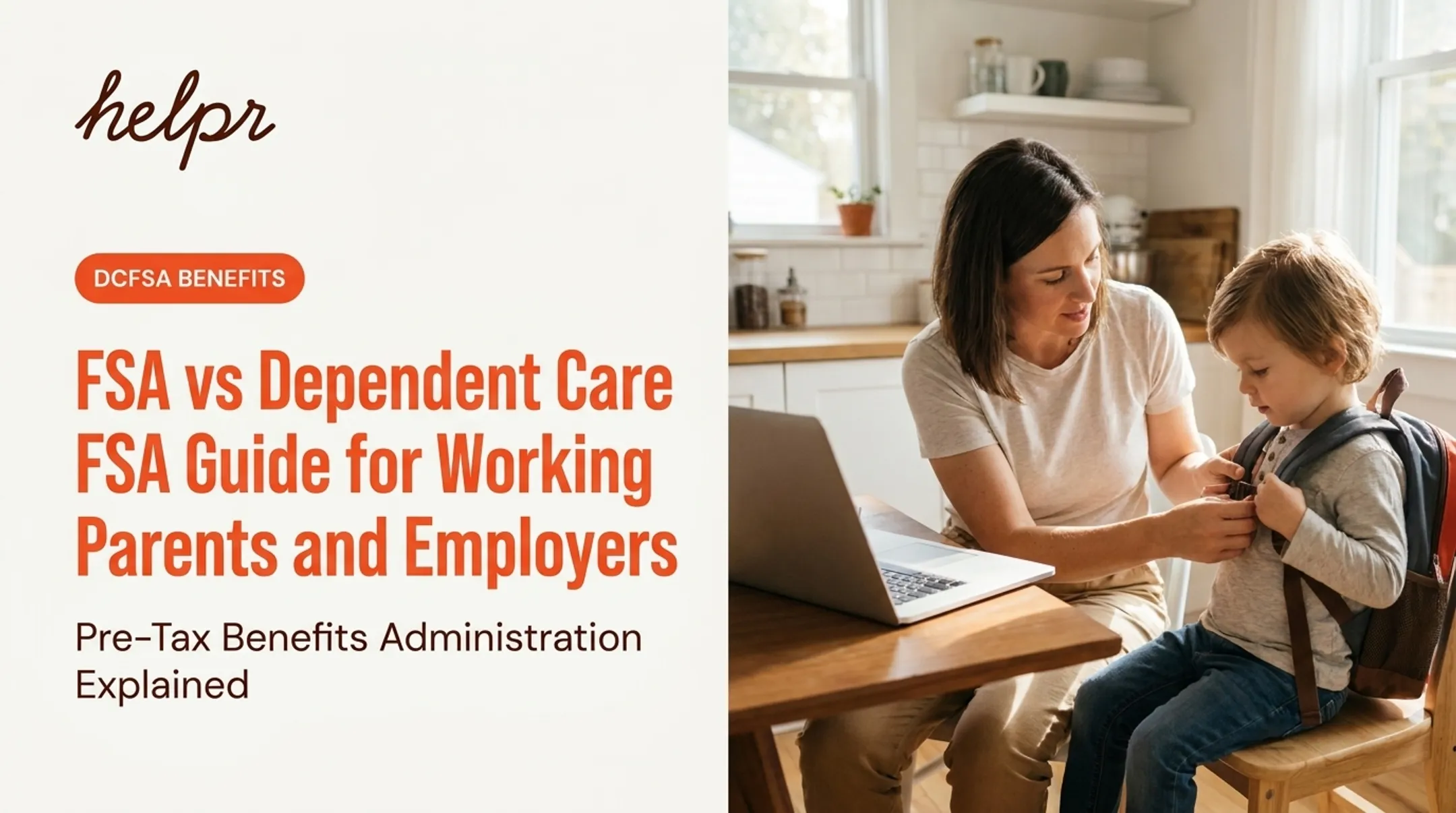 FSA vs Dependent Care FSA Guide for Working Parents and Employers