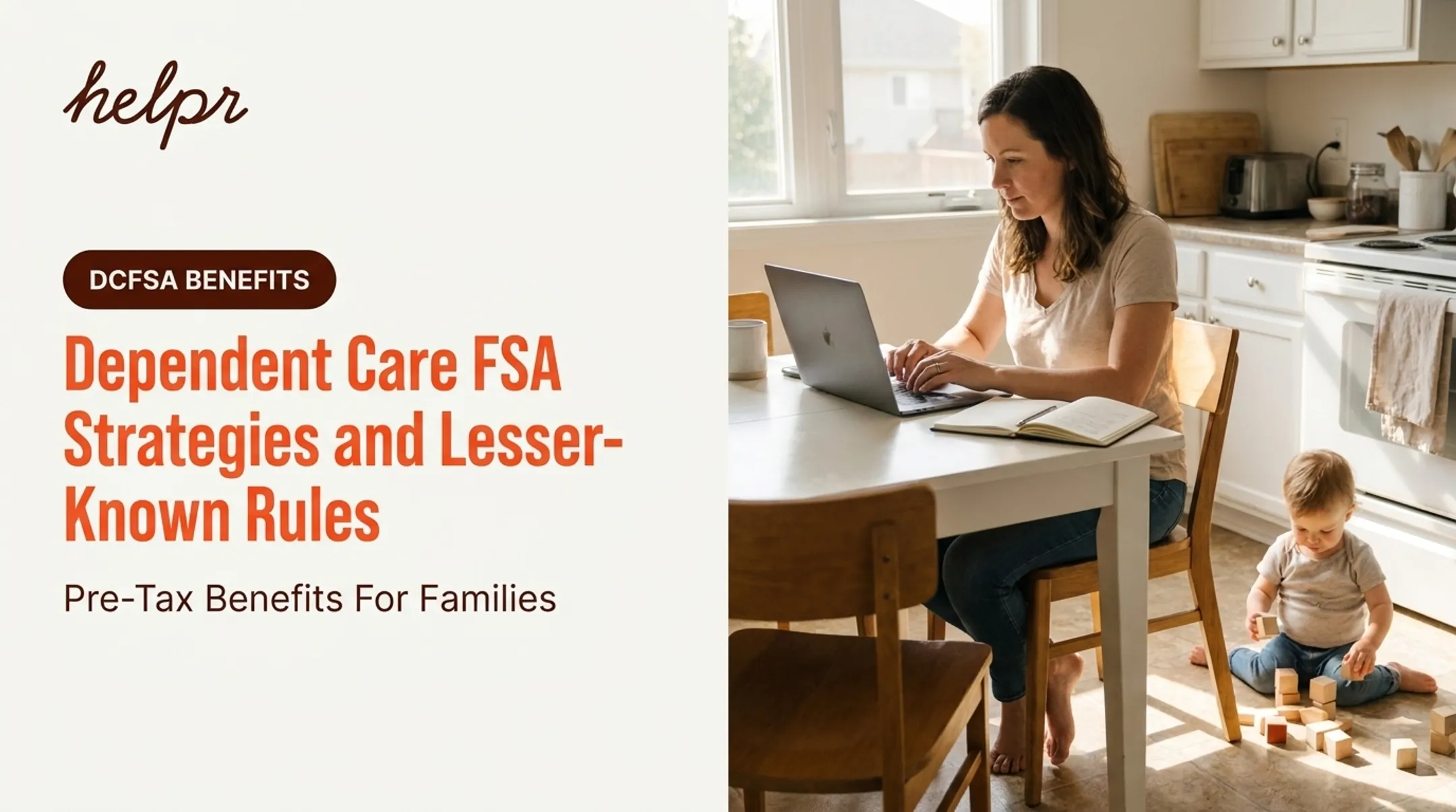 Dependent Care FSA Strategies and Lesser-Known Rules