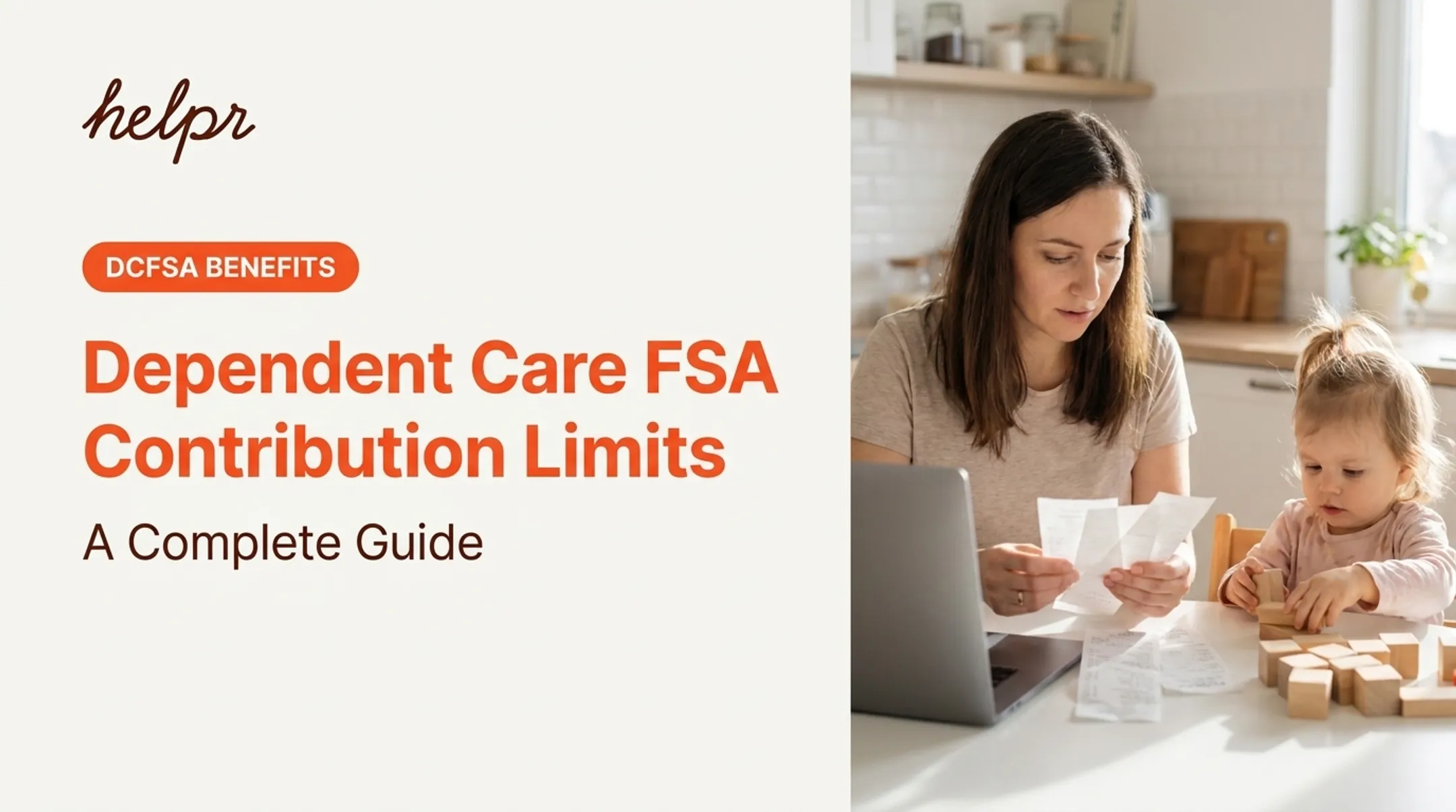 Dependent Care FSA Contribution Limits: A Complete Guide