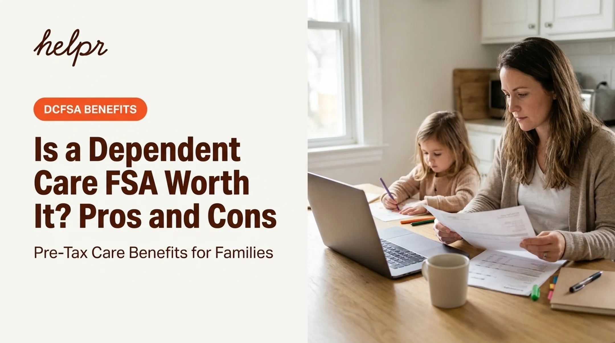 Is a Dependent Care FSA Worth It? Pros and Cons