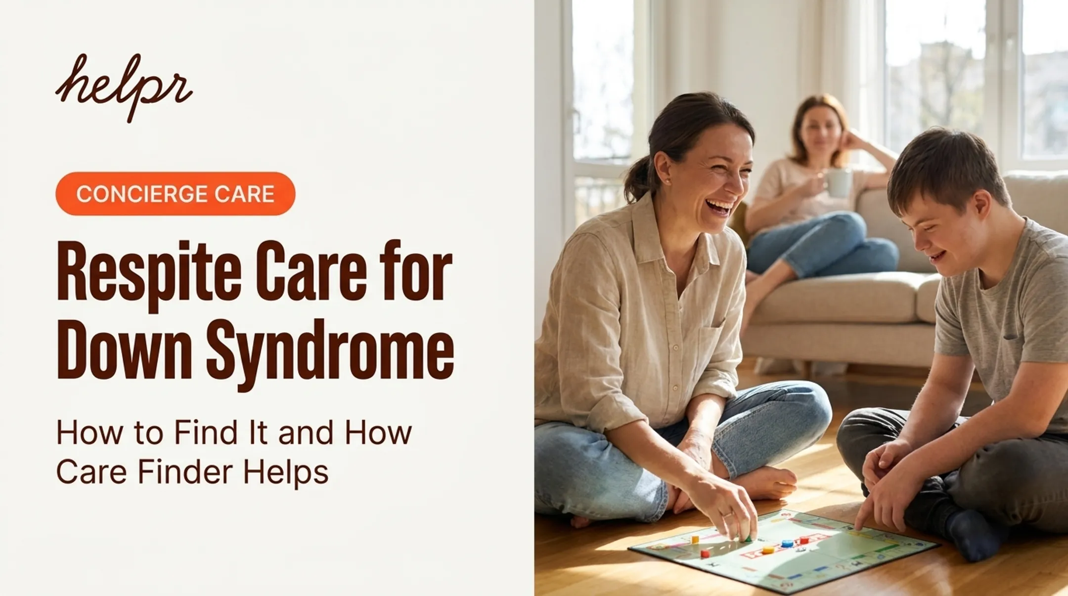 Respite care for Down syndrome and how Care Finder helps you find it