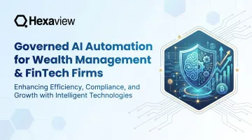 Governed AI Automation for Wealth Management &amp; FinTech Firms
