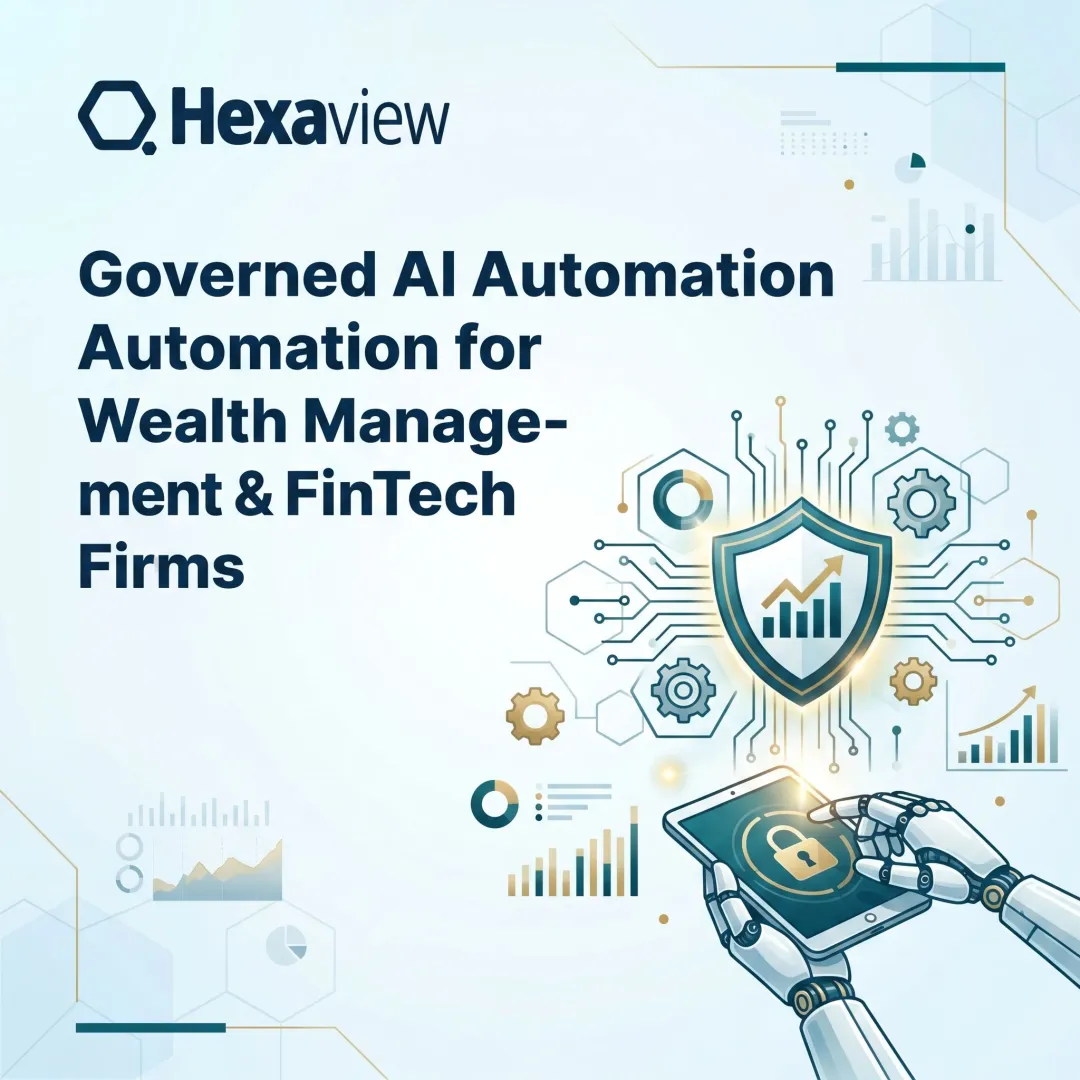 Governed AI Automation for Wealth Management & FinTech Firms