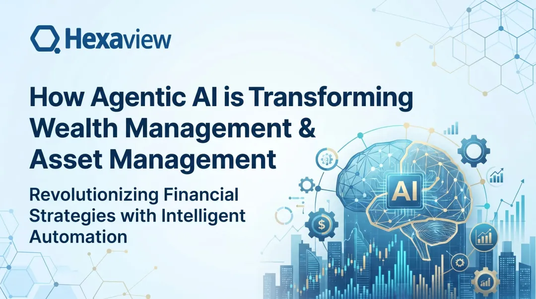 How Agentic AI is Transforming Wealth Management & Asset Management