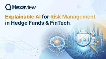 Explainable AI for Risk Management in Hedge Funds &amp; FinTech