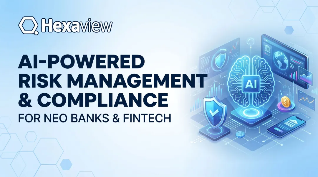 AI-Powered Risk Management & Compliance for Neo Banks & FinTech
