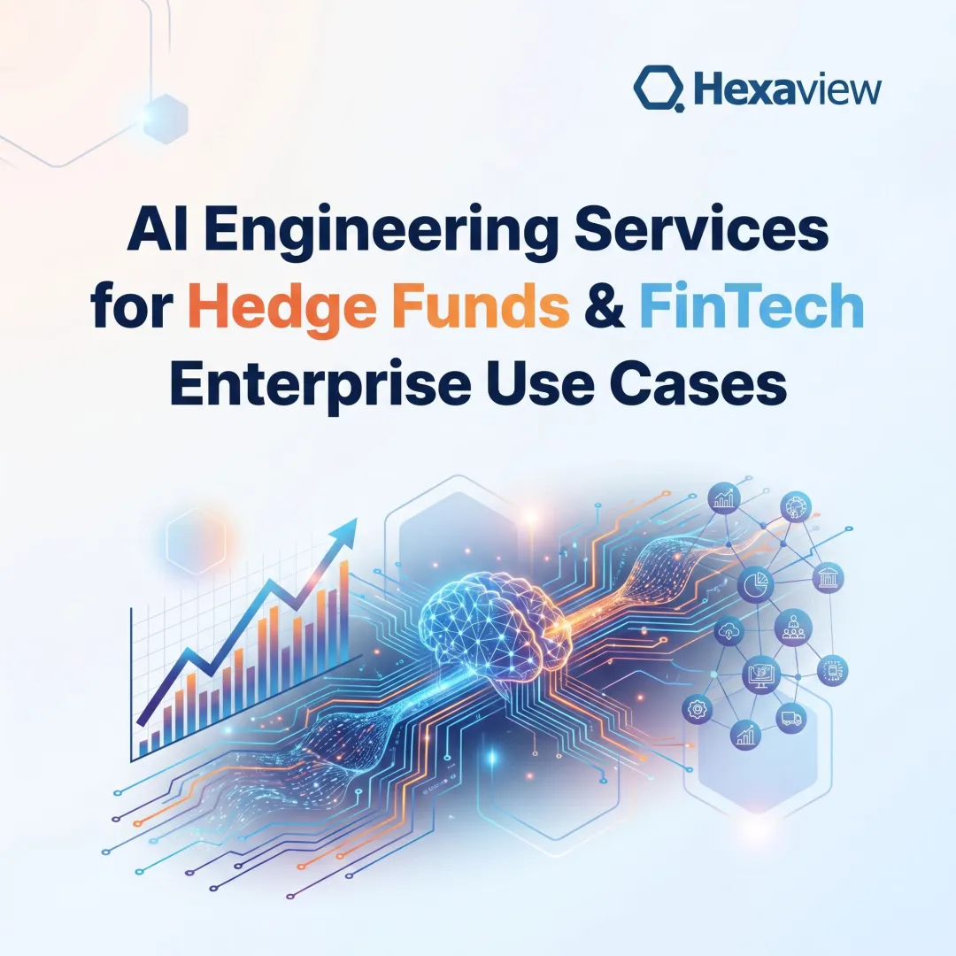 AI Engineering Services for Hedge Funds & FinTech Enterprise Use Cases
