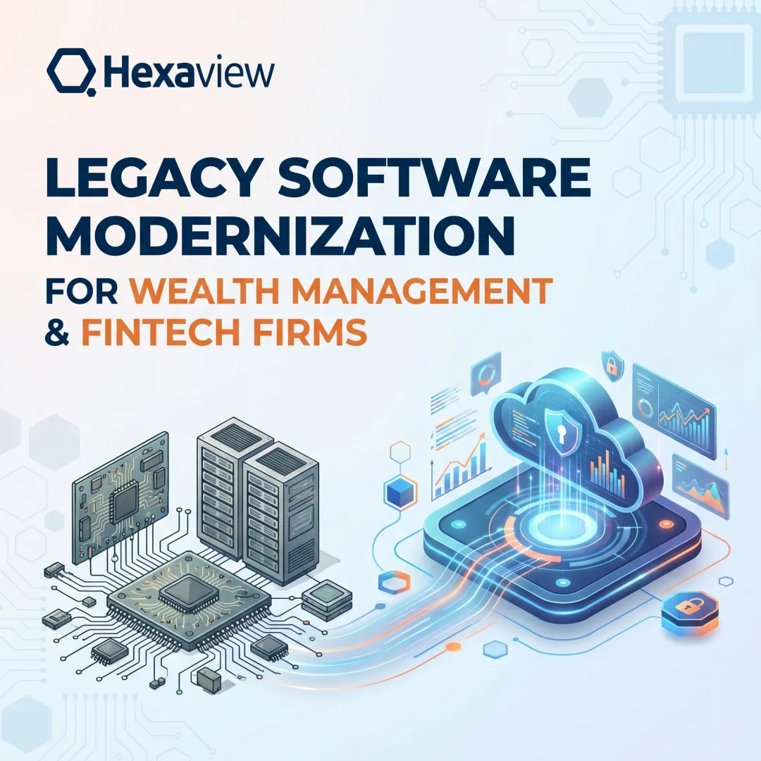 Legacy Software Modernization for Wealth Management & FinTech Firms