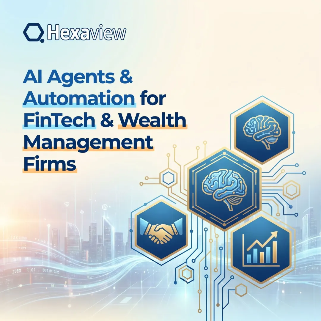 AI Agents & Automation for FinTech & Wealth Management Firms