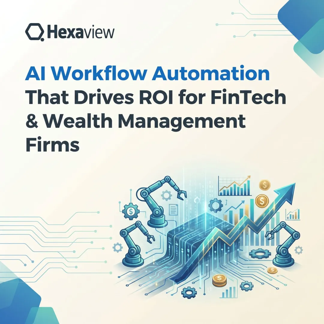 AI Workflow Automation That Drives ROI for FinTech & Wealth Management Firms