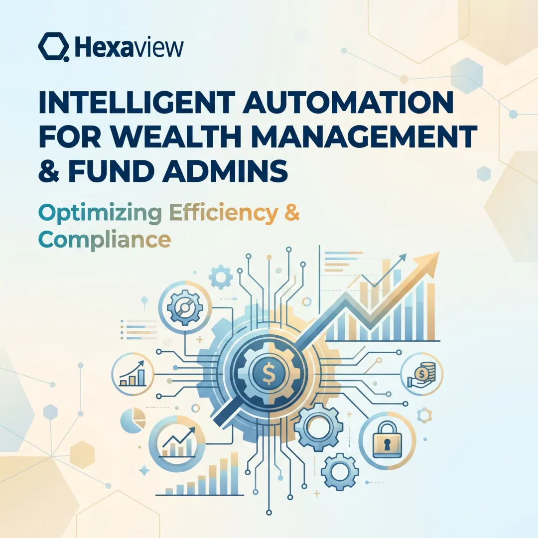 Intelligent Automation for Wealth Management & Fund Admins