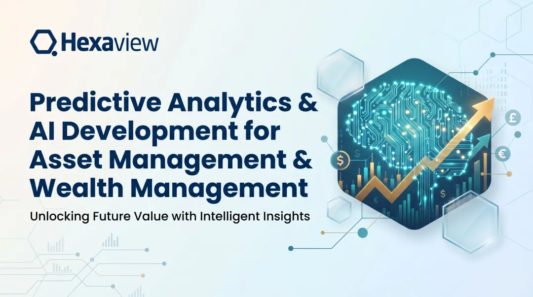 Predictive Analytics & AI Development for Asset Management & Wealth Management