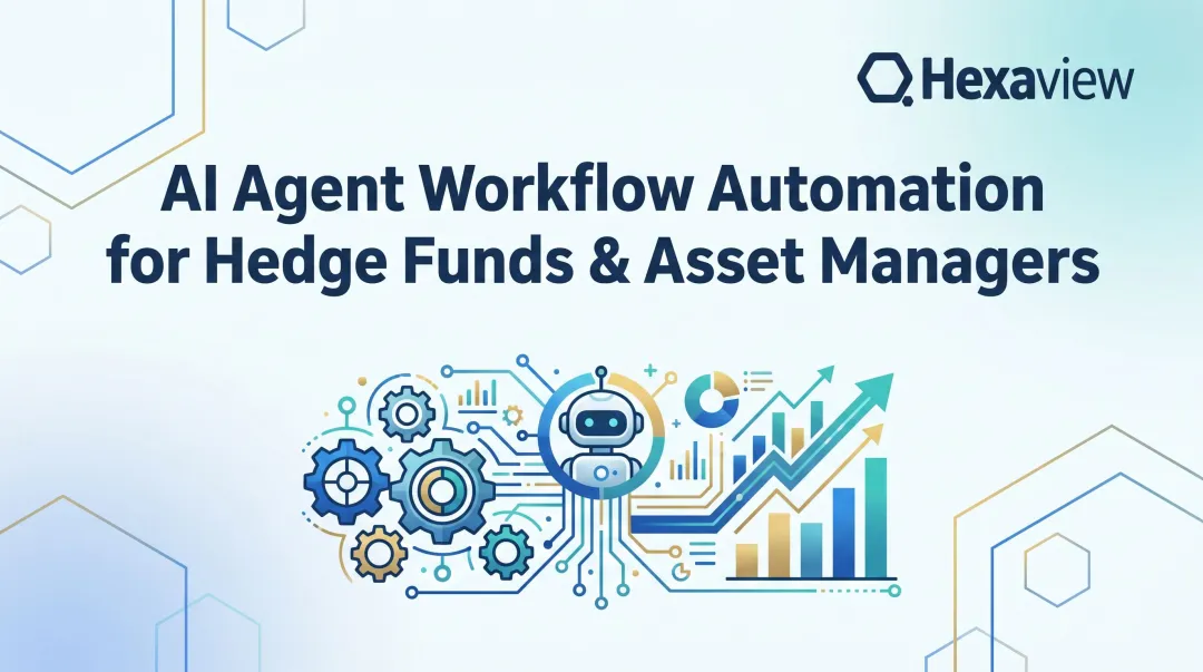 AI Agent Workflow Automation for Hedge Funds & Asset Managers