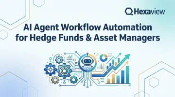 AI Agent Workflow Automation for Hedge Funds &amp; Asset Managers