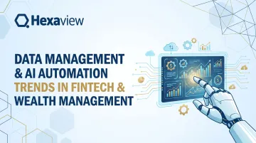 Data Management &amp; AI Automation Trends in FinTech &amp; Wealth Management