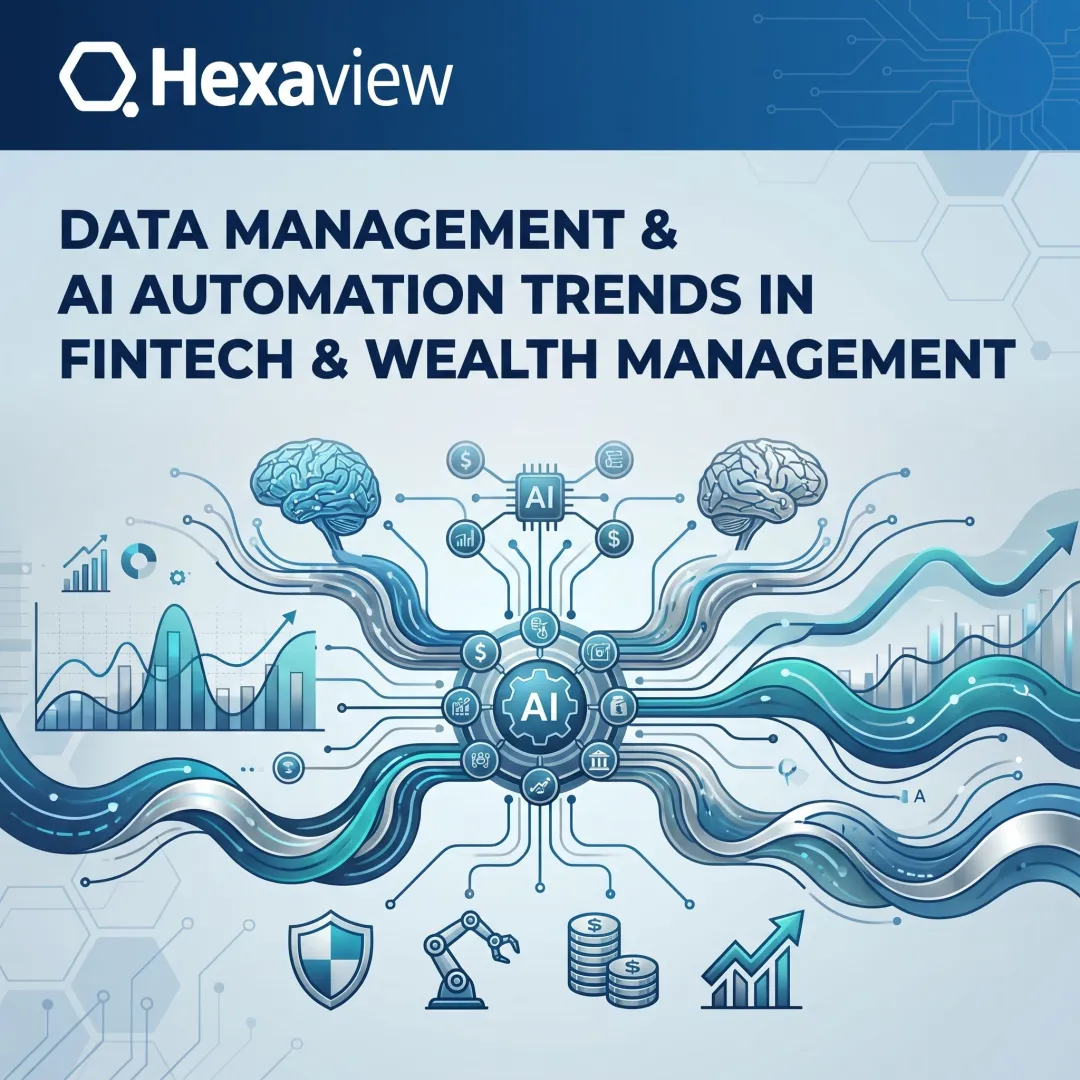 Data Management & AI Automation Trends in FinTech & Wealth Management