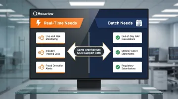 Real-time versus batch data processing needs comparison in wealth management firms