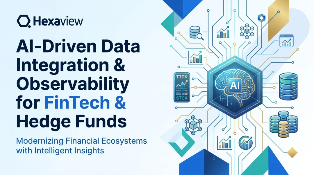 AI-Driven Data Integration & Observability for FinTech & Hedge Funds