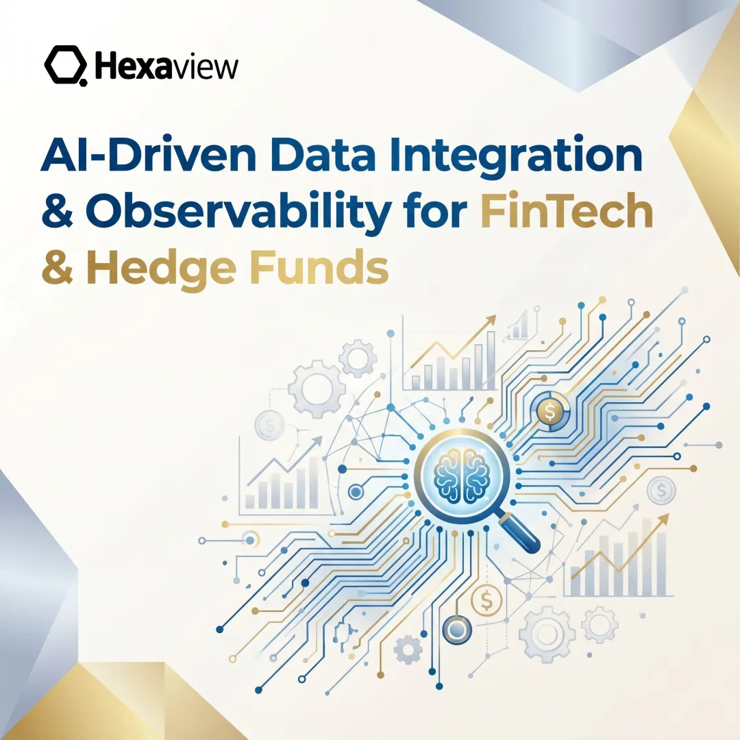AI-Driven Data Integration & Observability for FinTech & Hedge Funds