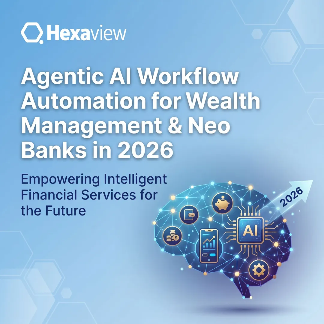 Agentic AI Workflow Automation for Wealth Management & Neo Banks in 2026