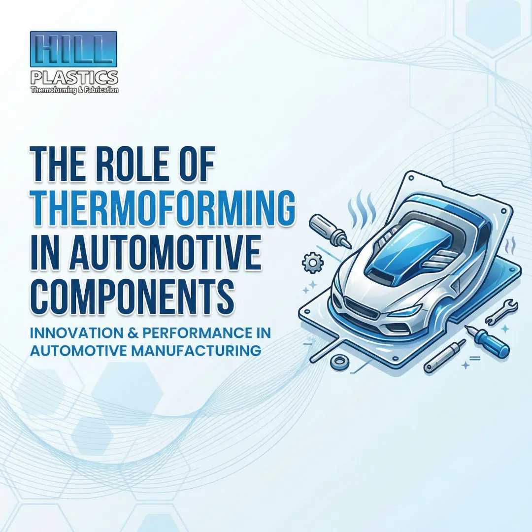 The Role of Thermoforming in Automotive Components